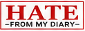Hate From My Diary